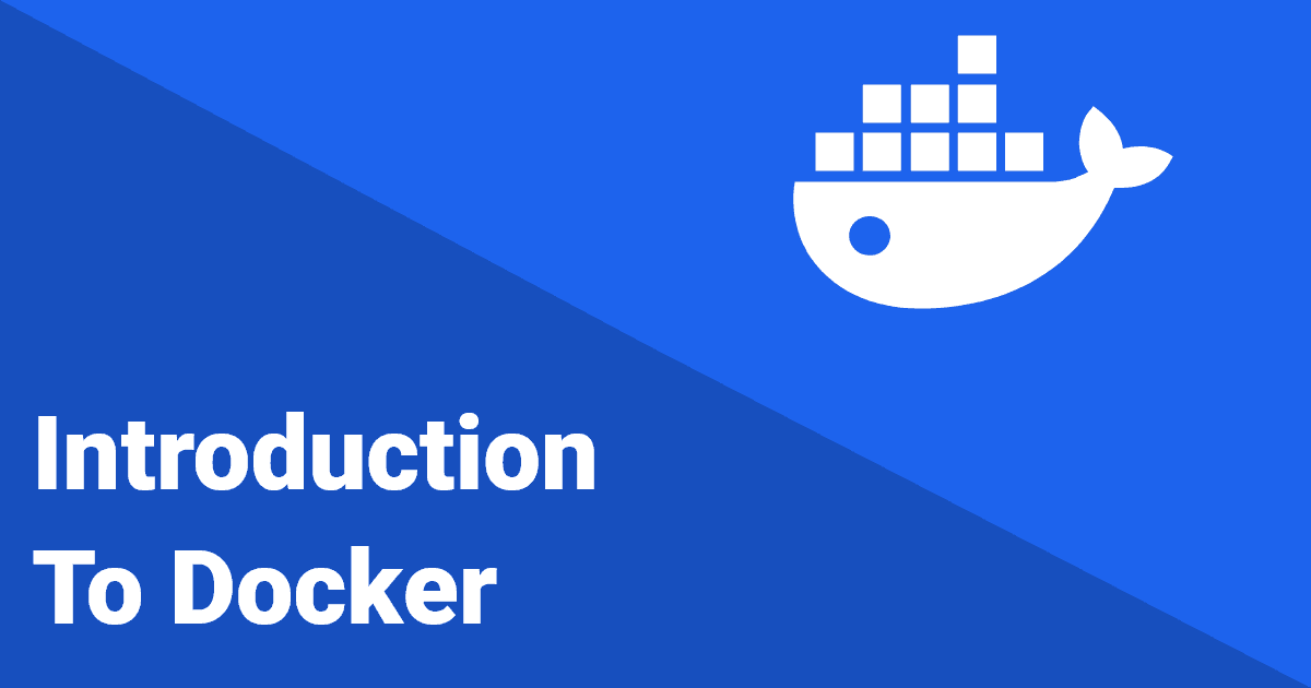 Introduction To Docker