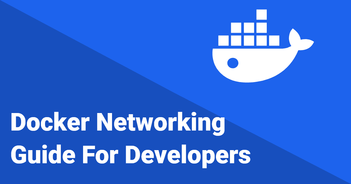 Docker Networking Guide for Developers